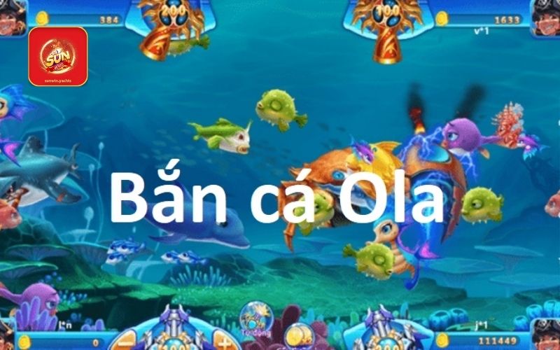 Bắn cá Ola 