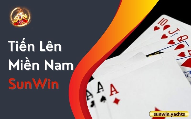 Tiến Lên Miền Nam SunWin